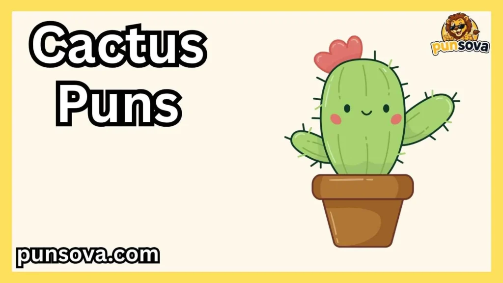 Best Cactus Puns