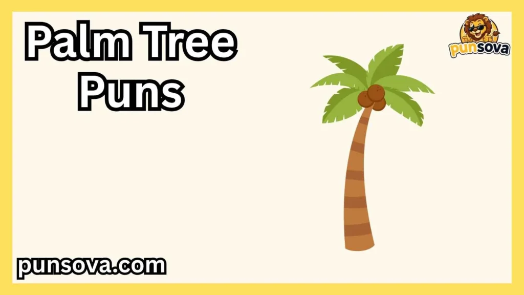 Best Palm Tree Puns