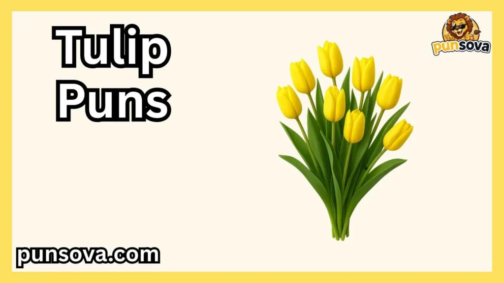 Best Tulip Puns