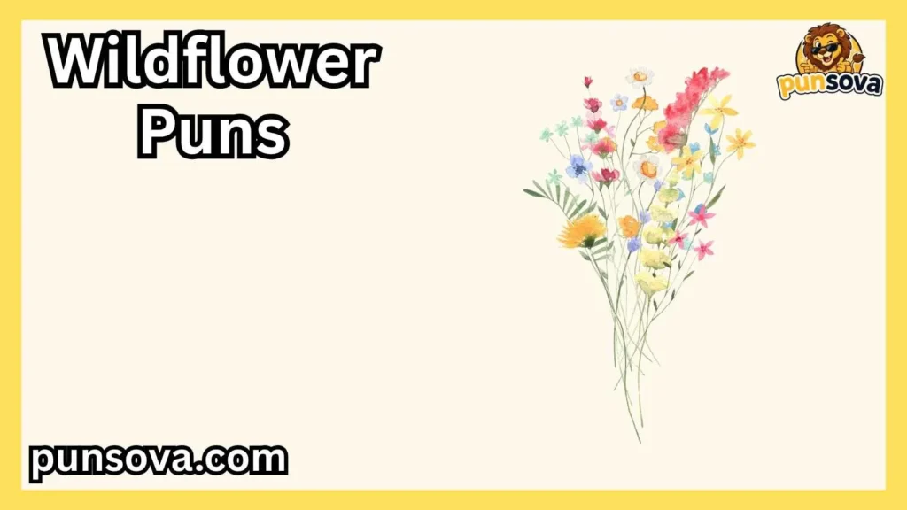 Best Wildflower Puns