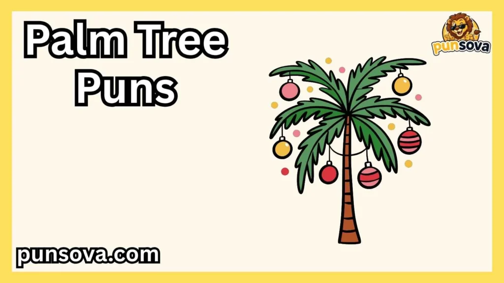 Cute Palm Tree Puns