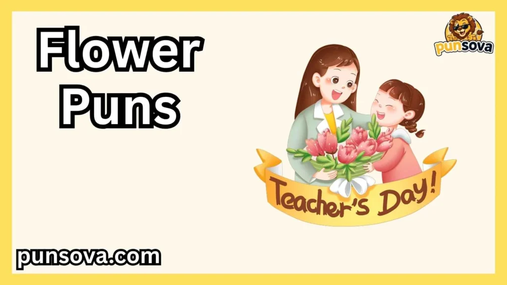 Flower Puns for Teachers