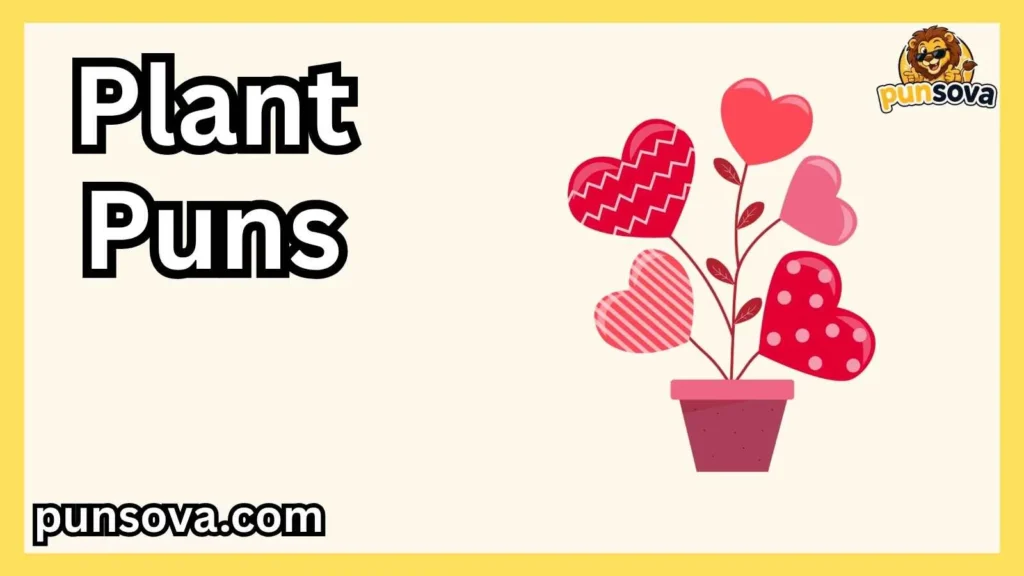 Funny Plant Puns for Love and Valentine’s Day