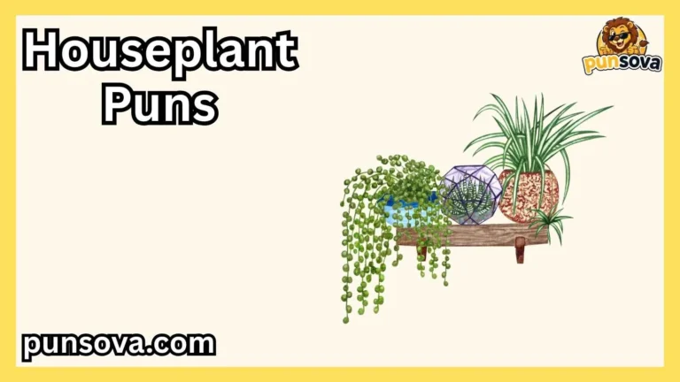 Houseplant Puns