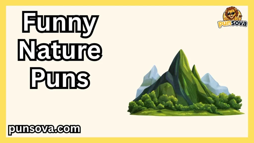 Mountain Funny Nature Puns