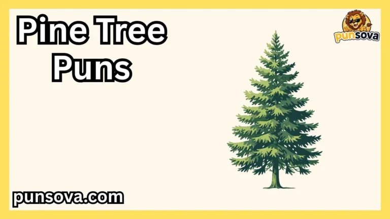 Pine Tree Puns