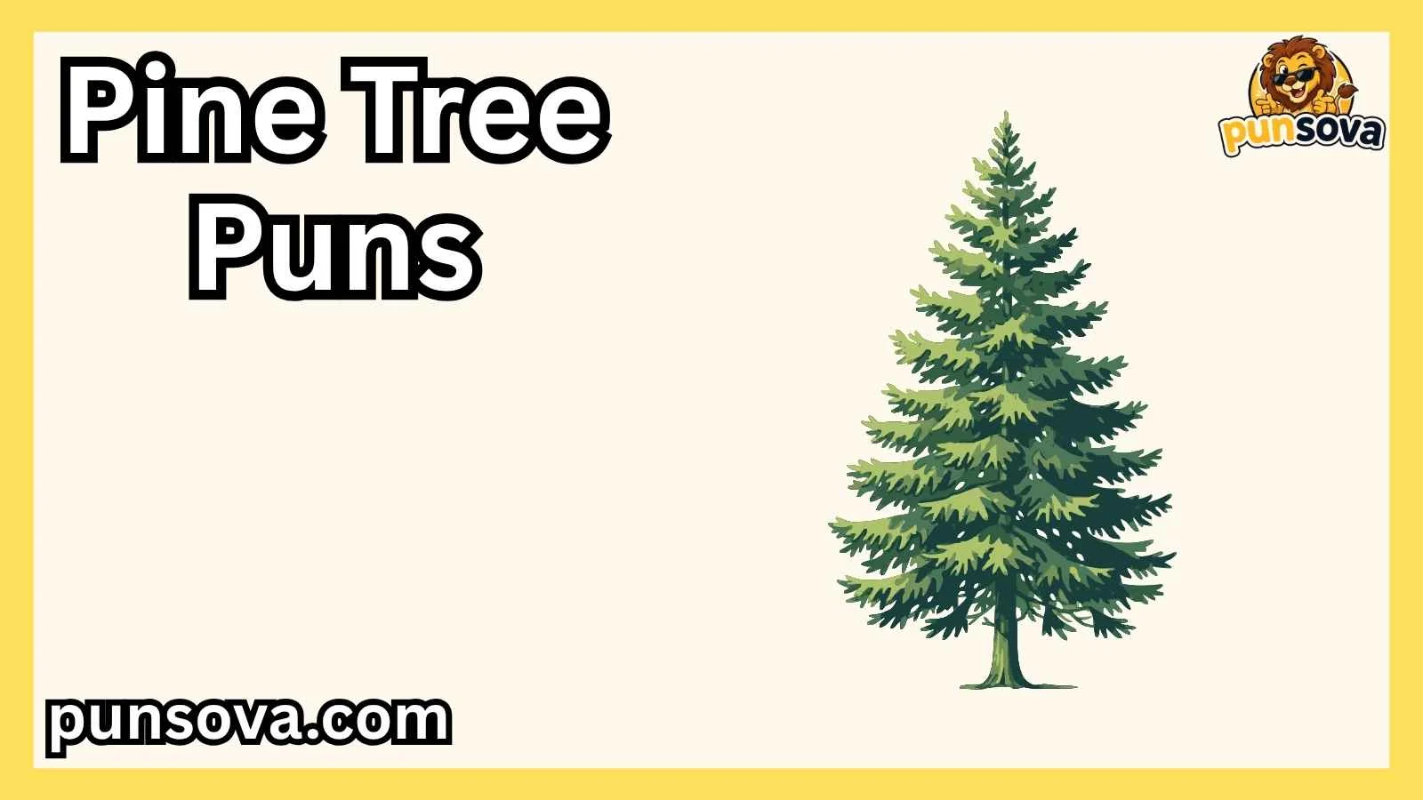 Pine Tree Puns