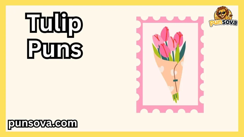 Romantic Tulip Puns