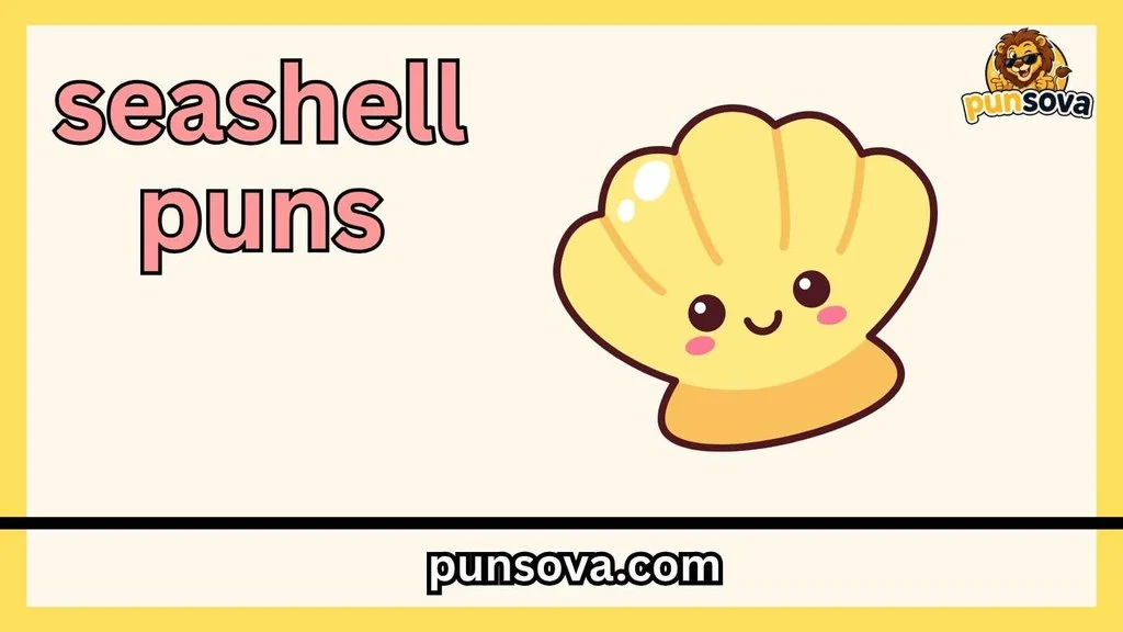 Funny Seashell Puns